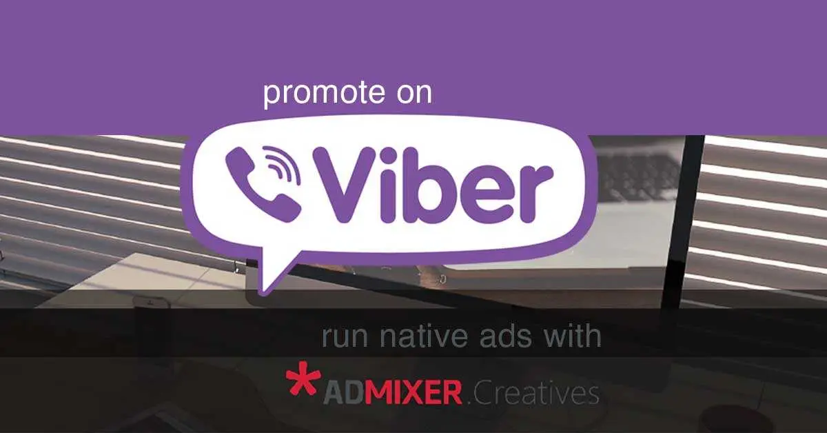 როგორ გავუშვათ Viber-ის რეკლამები Admixer-ის სისტემის დახმარებით